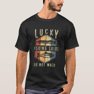 Mens Lucky Fishing Do Not Wash Father's Day Fishe T-Shirt