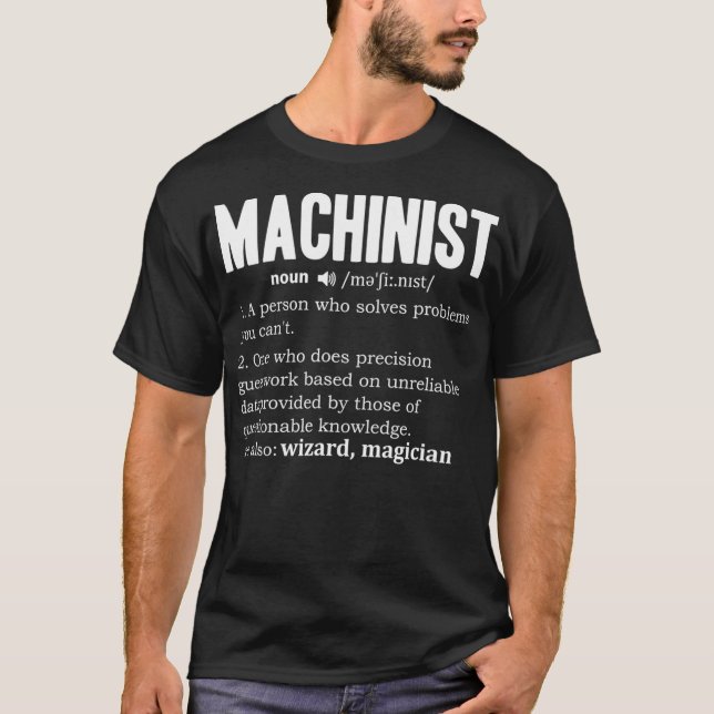 Mens Machinist Definition Engine Driver Noun CNC T-Shirt (Front)