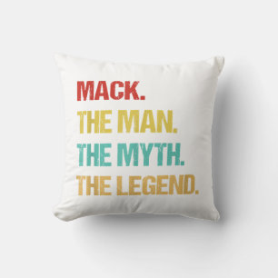 Mens Mack The Man The Myth The Legend Throw Pillow
