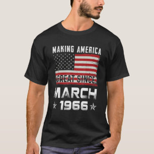 Mens Making America Great Since March 1966 Birthda T-Shirt