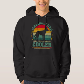 Mens Malinois Dad Like A Regular Dad But Cooler Fa Hoodie