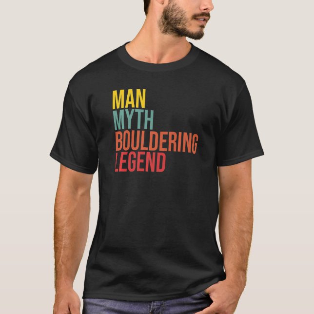 Mens Man Myth Bouldering Legend Boulder Rock Climb T-Shirt (Front)
