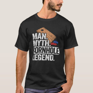 Mens Man Myth Cornhole Legend Daddy Corn Hole Dad T-Shirt