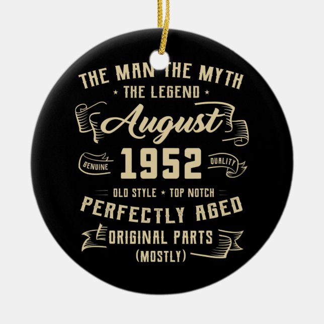Mens Man Myth Legend August 1952 70th Birthday Ceramic Ornament (Front)