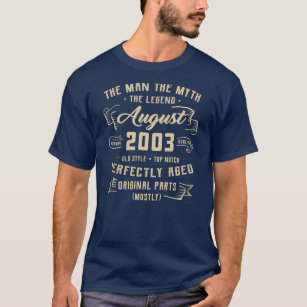 Mens Man Myth Legend August 2003 19th Birthday T-Shirt