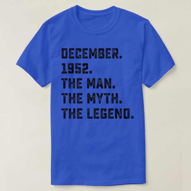 Mens Man Myth Legend December 1952 70th Birthday G T-Shirt (Design Front)