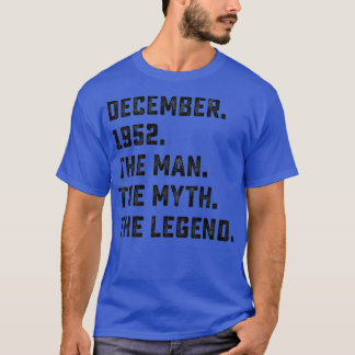 Mens Man Myth Legend December 1952 70th Birthday G T-Shirt