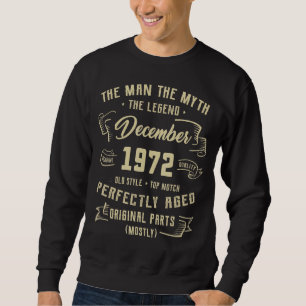 Mens Man Myth Legend December 1972 50th Birthday Sweatshirt