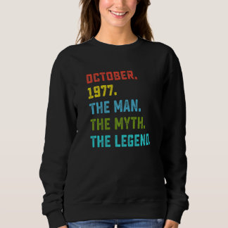 Mens Man Myth Legend October 1977 45th Birthday 4 Sweatshirt