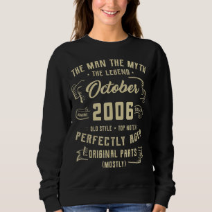 Mens Man Myth Legend October 2006 16th Birthday 1 Sweatshirt