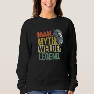 Mens Man Myth Welder Legend Metal Worker Dad Helme Sweatshirt