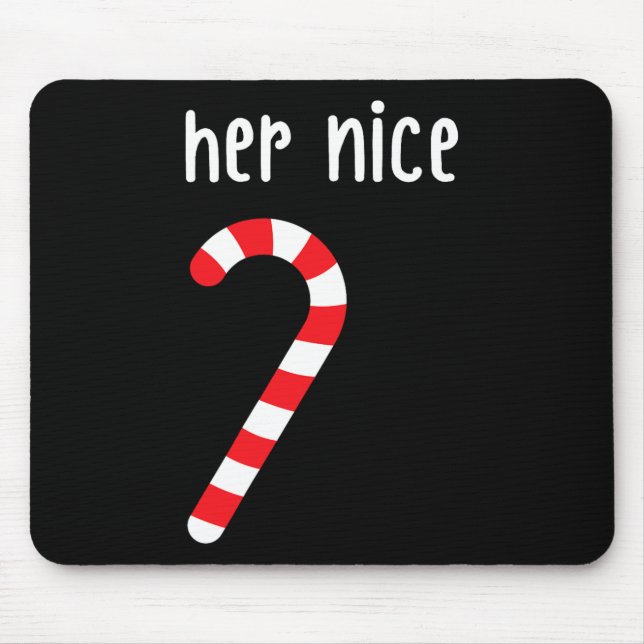 Mens Matching Naughty And Nice Couples Matching Ch Mouse Pad (Front)