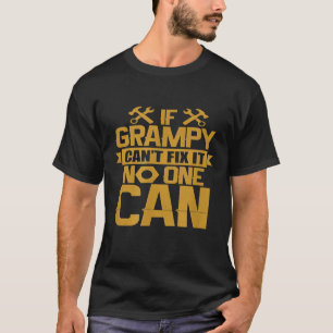 Mens Mechanic Dad Grandpa If Grampy Cant Fix It No T-Shirt