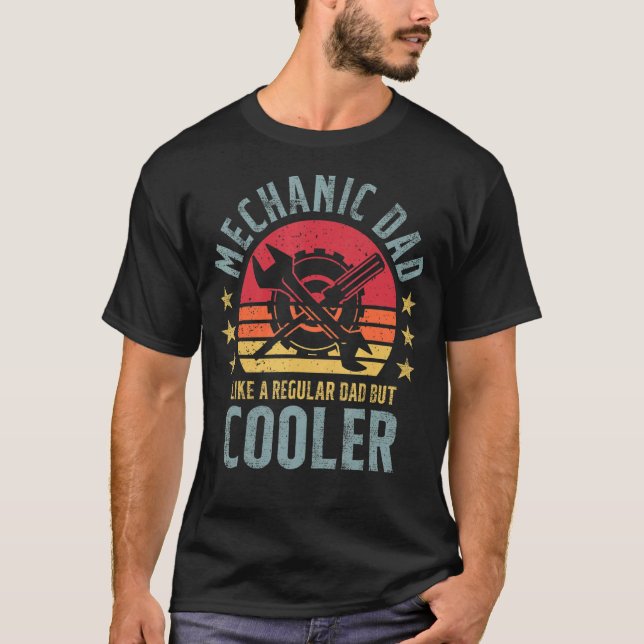 Mens Mechanic Dad Like A Regular Dad But Cooler Re T-Shirt (Front)