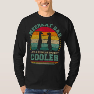 Mens Meerkat Dad Like A Regular Dad But Cooler Fat T-Shirt