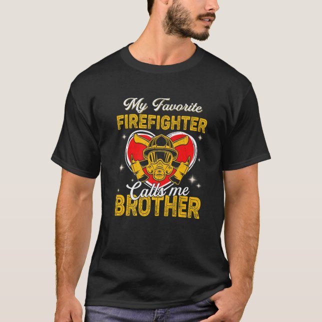 Mens Men My Favourite Firefighter Calls Me Brother T-Shirt (Front)