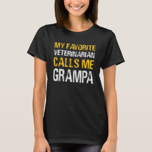 Mens Men My Favourite Veterinarian Calls Me Grampa T-Shirt