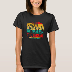 Mens Men Vintage Pepaw Welder The Man The Legend T-Shirt