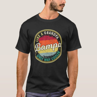 Mens Mens Bampa Like A Grandpa Only Way Cooler Gra T-Shirt