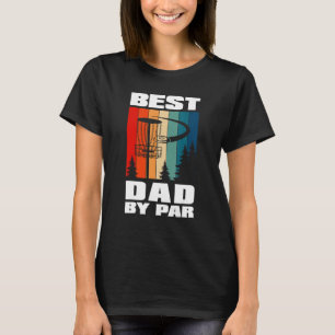 Mens Mens Best Dad By Par Disc Golf T-Shirt