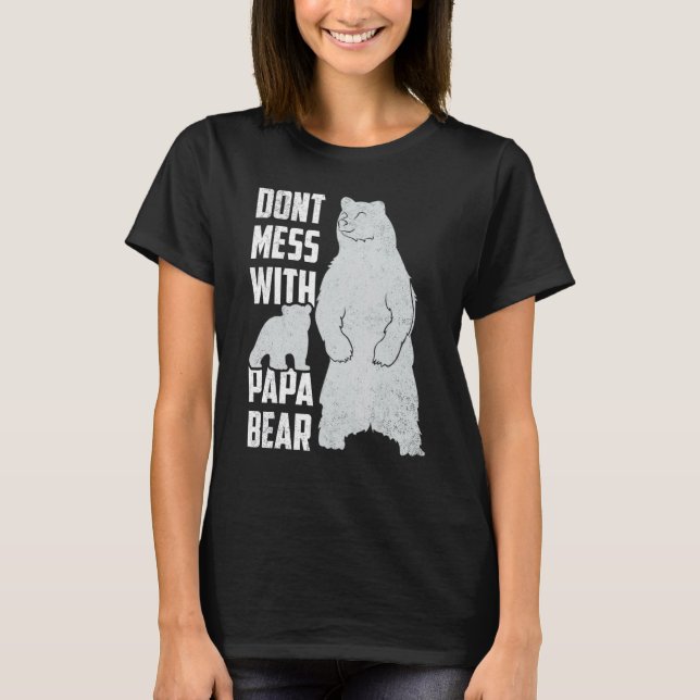 Mens Men's Don't Mess With Papa Bear Father's Day  T-Shirt (Front)