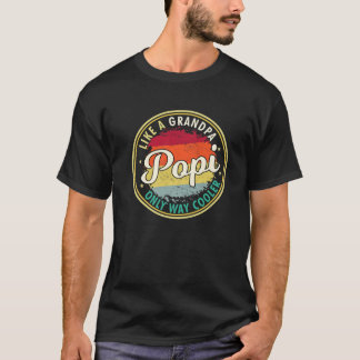 Mens Mens Popi Like A Grandpa Only Way Cooler Gran T-Shirt