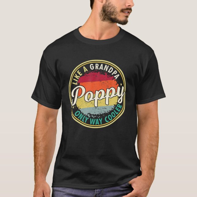 Mens Mens Poppy Like A Grandpa Only Way Cooler Gra T-Shirt (Front)