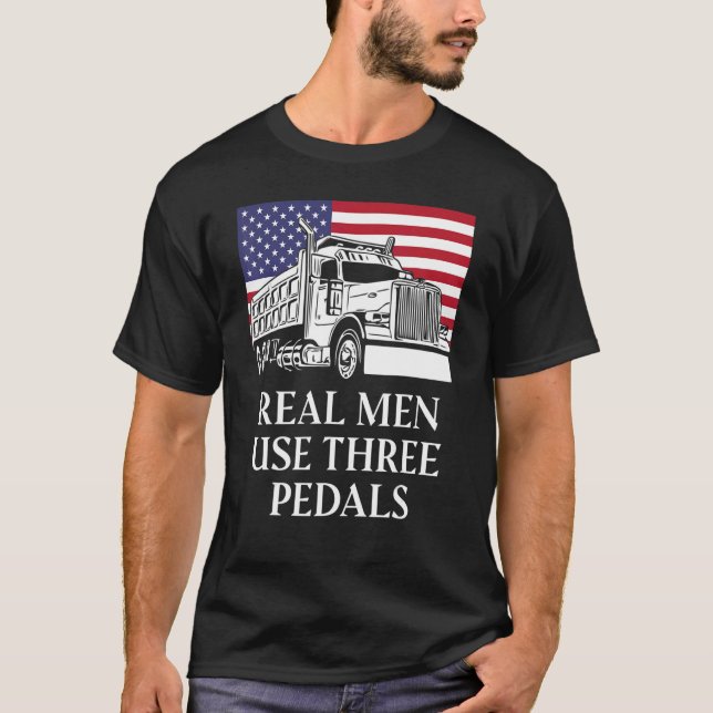 Mens Mens Real Men Use Three Pedals Manual Transmi T-Shirt (Front)