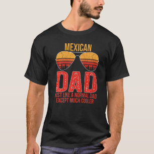 Mens Mexican Dad Retro Sunglasses Mexico Father's T-Shirt