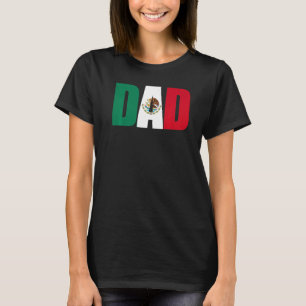 Mens Mexican Flag Dad Mexico T-Shirt