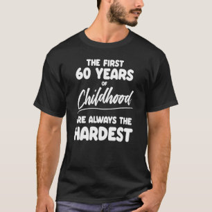 Mens Milestone 60th Birthday Quotes Dad Brother Hu T-Shirt