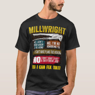 Mens Millwright Novelty Gift for Dads T-Shirt