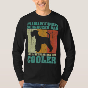 Mens Miniature Schnauzer Dad Like A Regular Dad Fa T-Shirt
