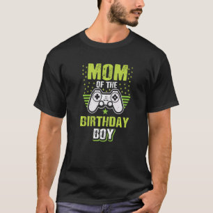 Mens Mom Of The Birthday Boy Video Game Player Gam T-Shirt