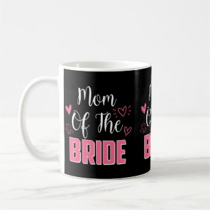 Mens Mom Of The Bride Family Wedding Party Wife To Coffee Mug