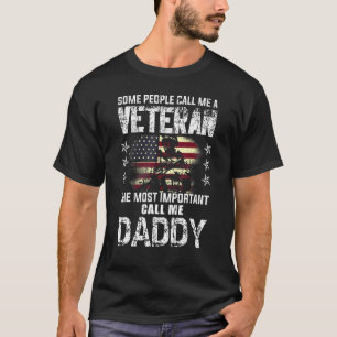 Mens Most Important Call Daddy American Proud Vete T-Shirt