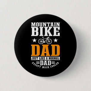 Mens Mountain Biking Dad Just Like Normal Dad Moun 2 Inch Round Button