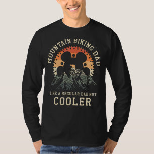 Mens Mountain Biking Dad Like A Regular Dad But Co T-Shirt
