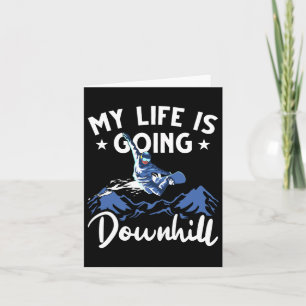 Mens Mountain Snowboard My Life Is Going Downhill Card