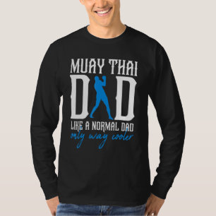 Mens Muay Thai Dad Mma Muay Thai Fighter Thai Boxi T-Shirt