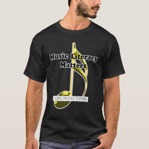 Mens Music Literacy Matters I Like To Eat Puppies T-Shirt