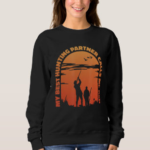 Mens My Best Hunting Partner Calls Me Dad Wilflife Sweatshirt