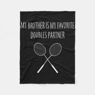 Mens My Brother Is My Favourite Doubles Partner Ma Fleece Blanket