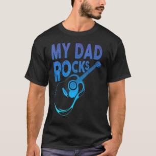 Mens My Dad Rocks Father Day Quote Saying 5 T-Shirt