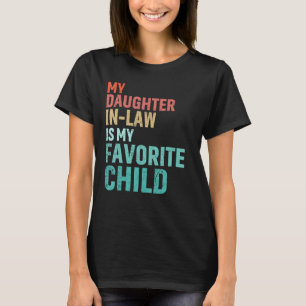 Mens My Daughter In Law Is My Favourite Child Fath T-Shirt