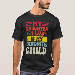 Mens My Daughter in law Is My Favourite Child Groo T-Shirt
