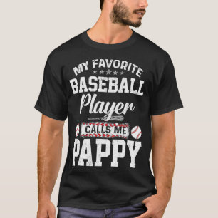 Mens My Favorite Baseball Player Calls Me Pappy Fu T-Shirt