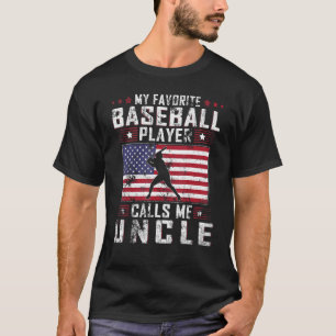 Mens My Favorite Baseball Player Calls Me Uncle Fa T-Shirt