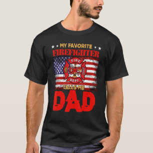 Mens My Favorite Firefighter Calls Me Dad Fireman  T-Shirt