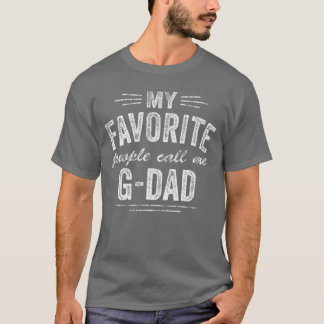 Mens My Favorite People Call Me GDad friend retro  T-Shirt